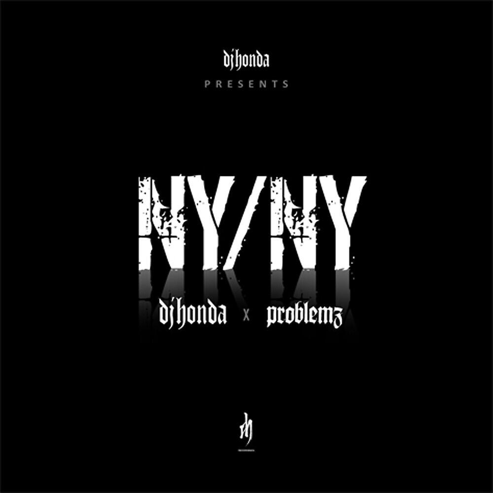 Скачать песню DJ Honda, Problemz - NY/NY бесплатно в MP3 для Android и iOS