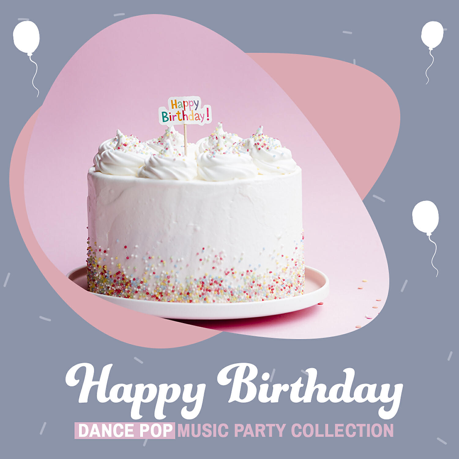 Релиз Happy Birthday - Dance Pop Music Party Collection