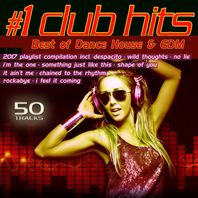Релиз #1 Club Hits 2017 - Best of Dance, House & EDM Playlist Compilation