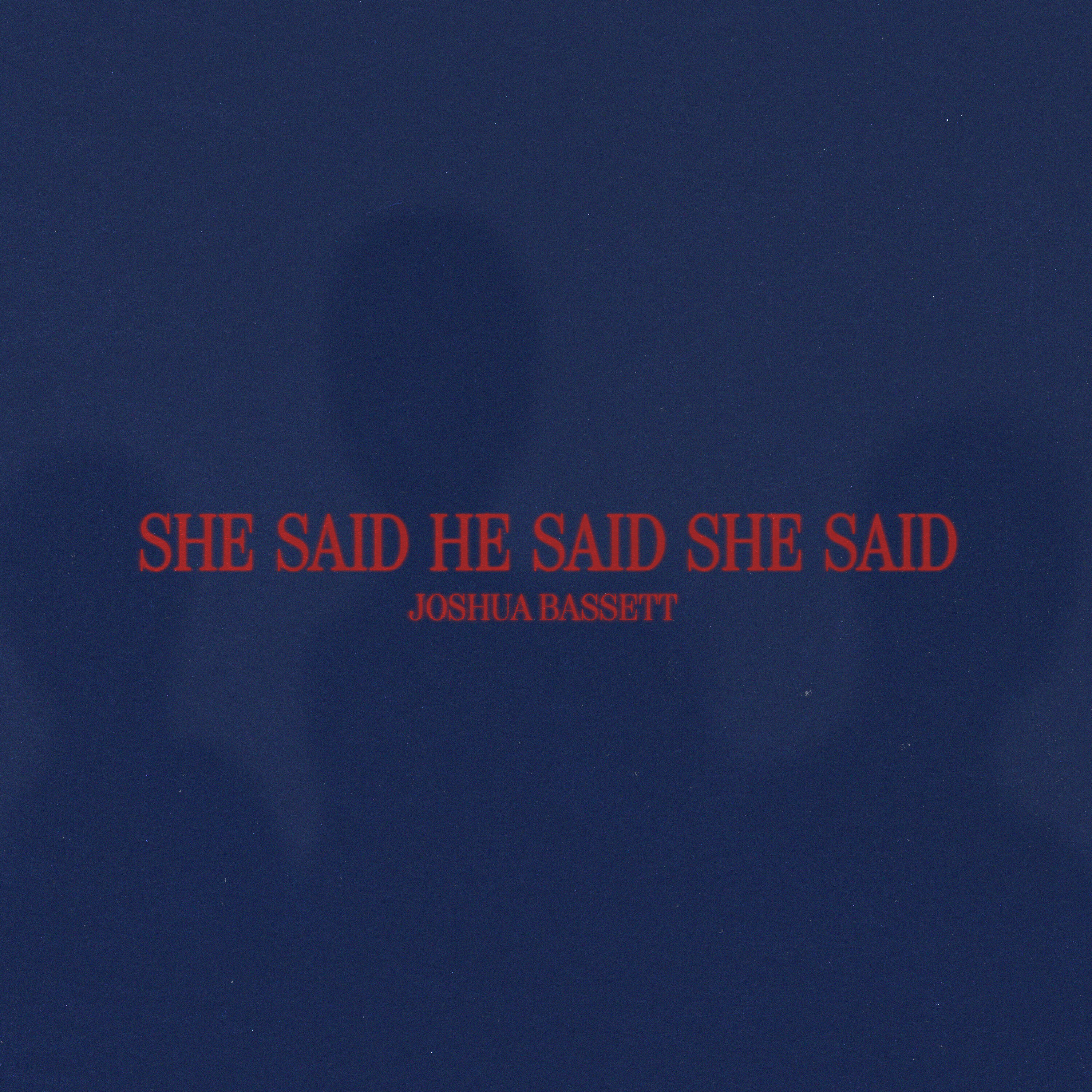 Релиз SHE SAID HE SAID SHE SAID
