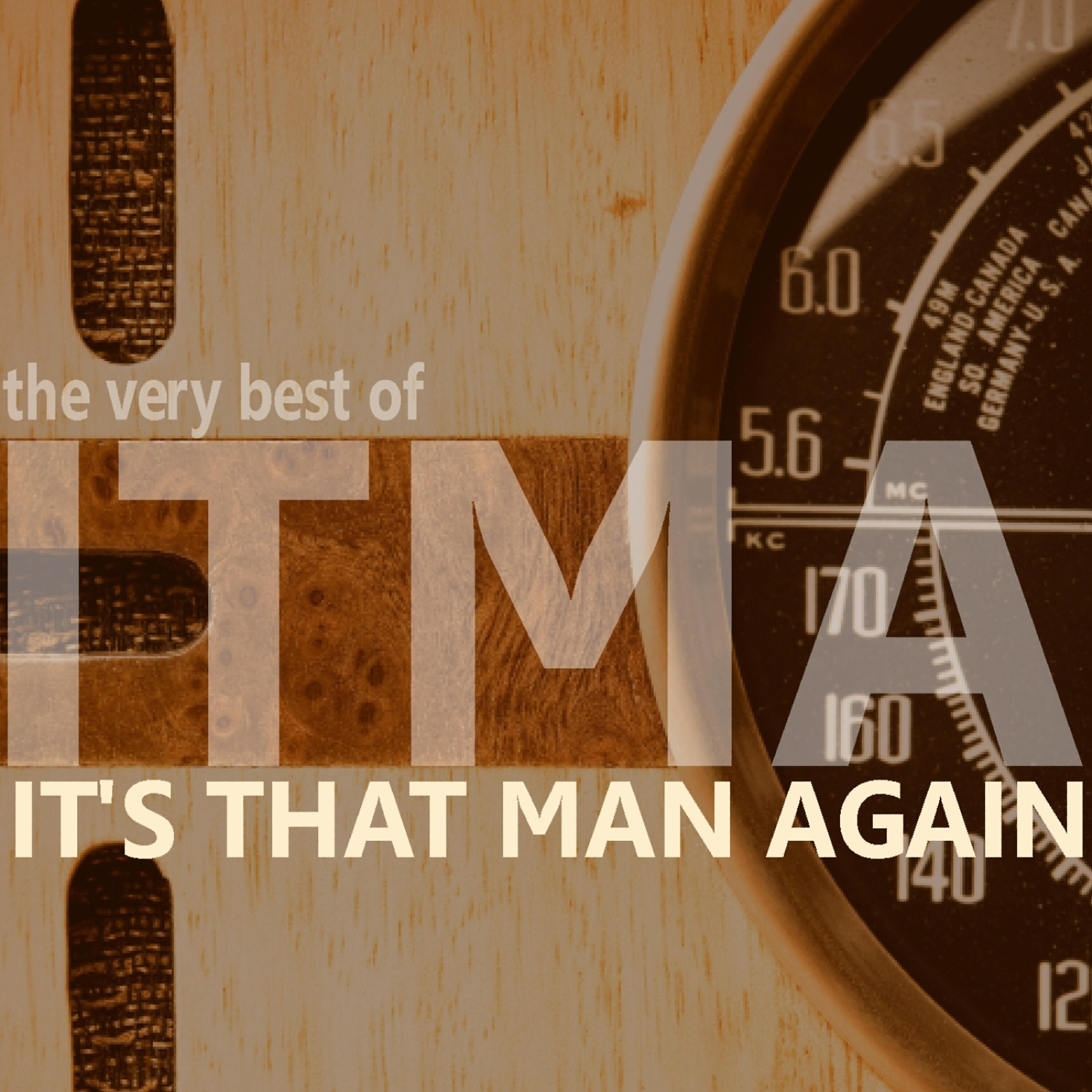 Релиз The Very Best of It's That Man Again