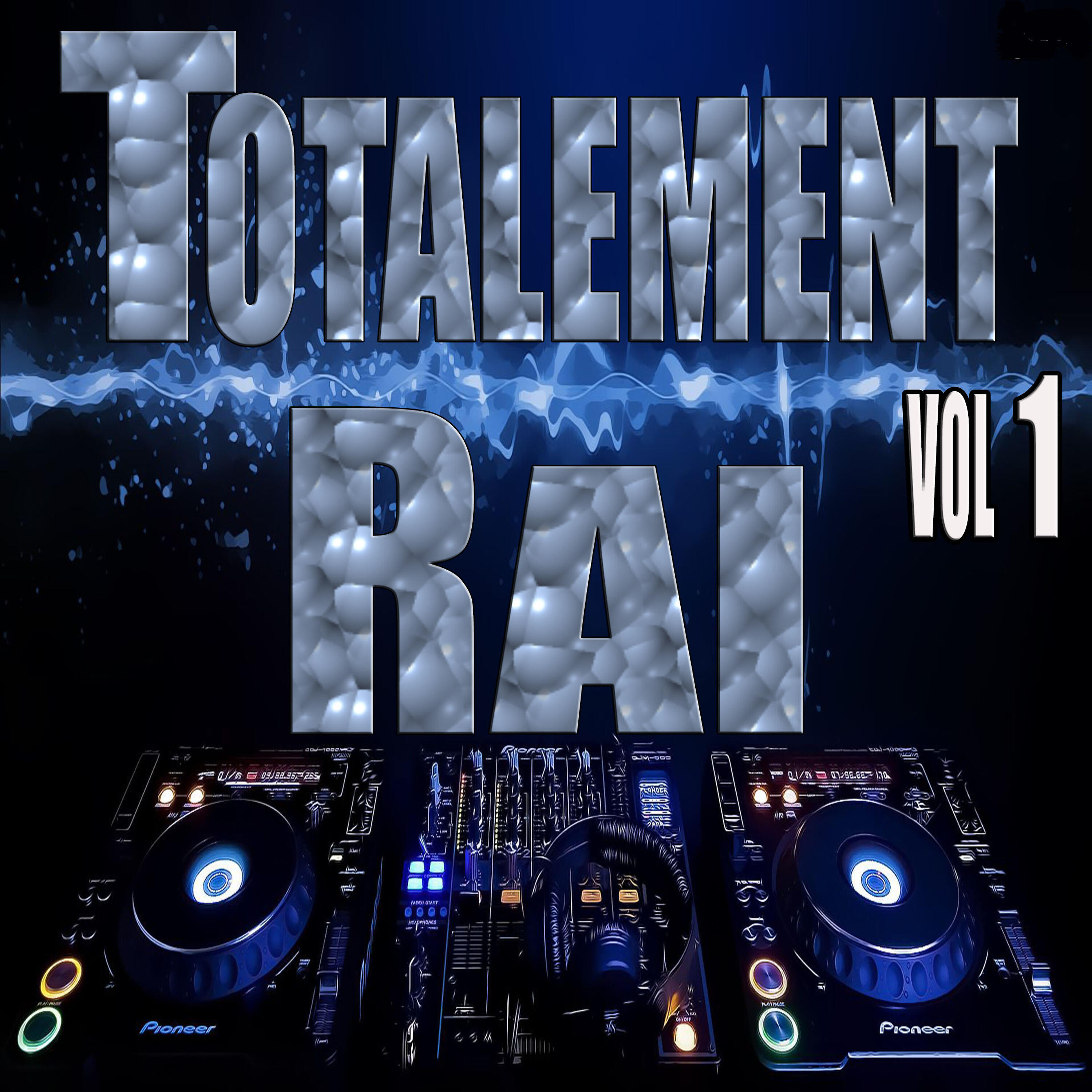 Релиз Totalement Raï, Vol. 1