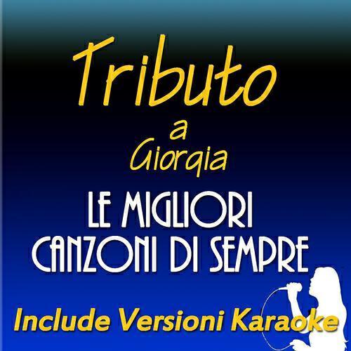 Релиз Le migliori canzoni di sempre: Tributo a Giorgia