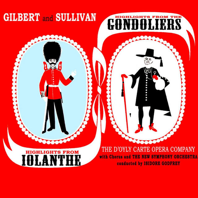 Релиз Highlights From The Gondoliers & Iolanthe, Pt. 1