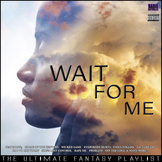 Релиз Wait For Me The Ultimate Fantasy Playlist