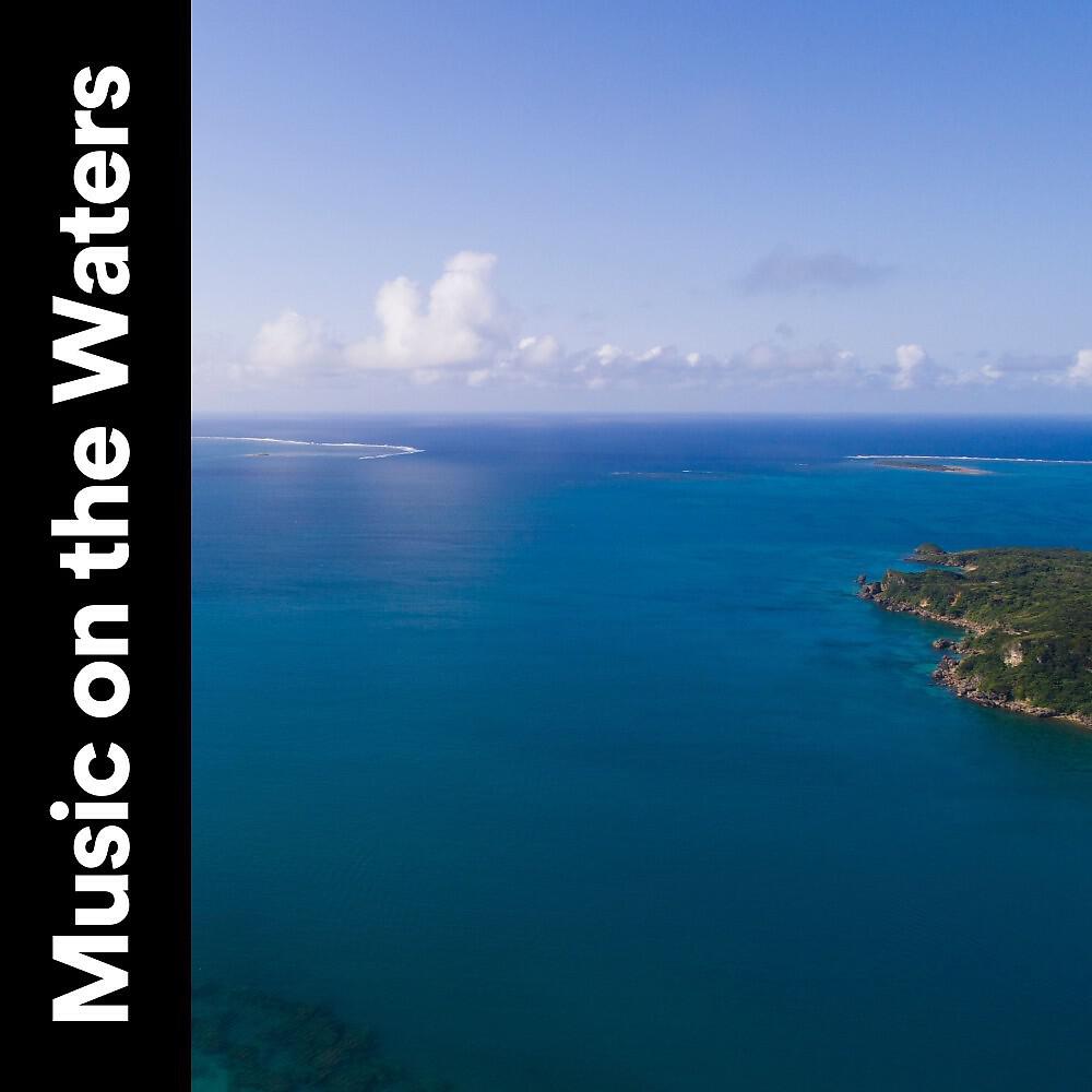 Постер альбома Music on the Waters