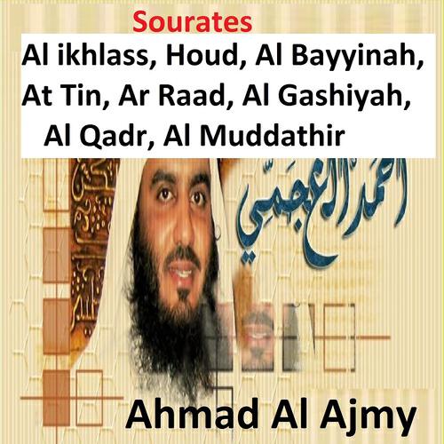 Релиз Sourates Al Ikhlass, Houd, Al Bayyinah, At Tin, Ar Raad, Al Gashiyah, Al Qadr, Al Muddathir