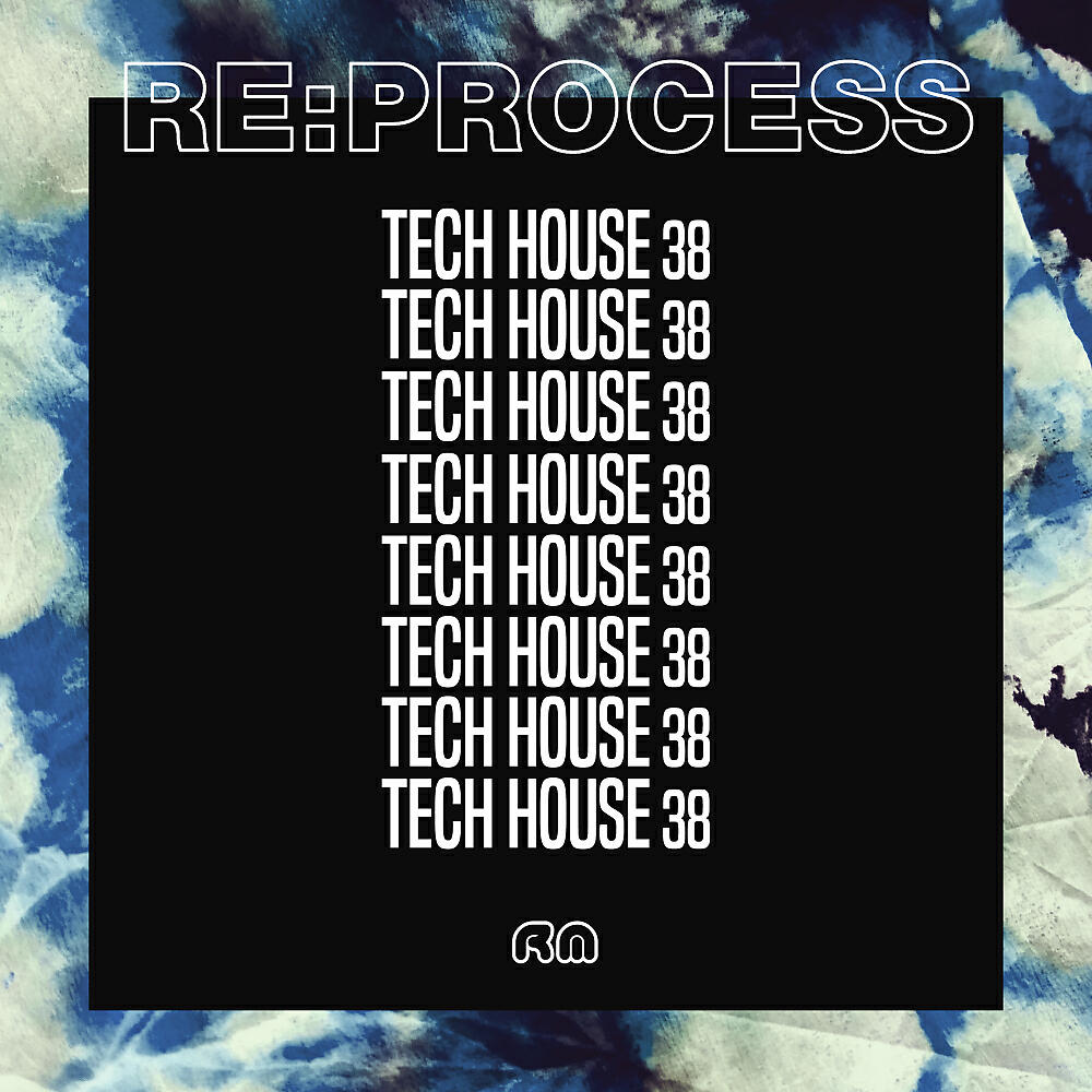 Релиз Re:Process - Tech House Vol. 38