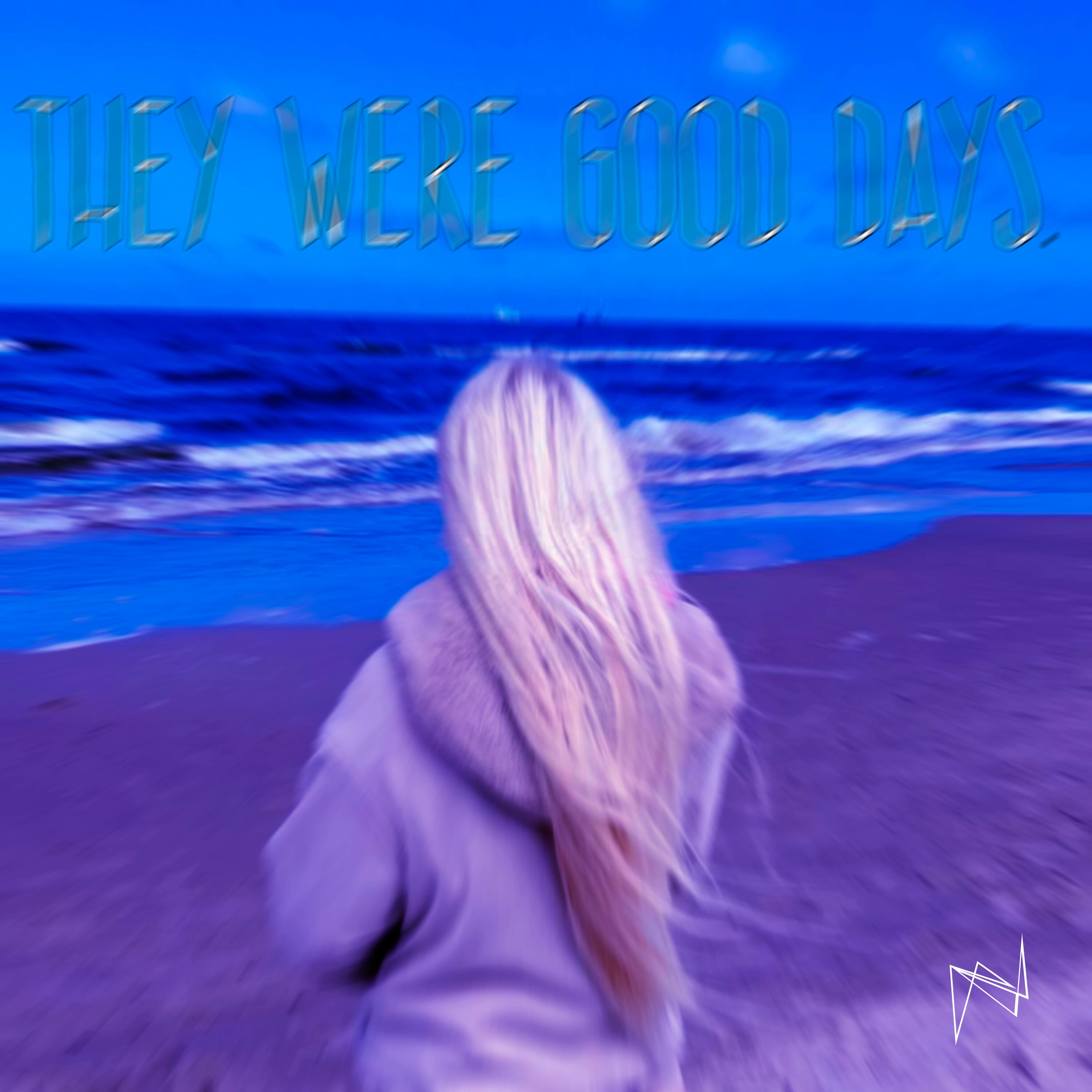 Релиз They Were Good Days