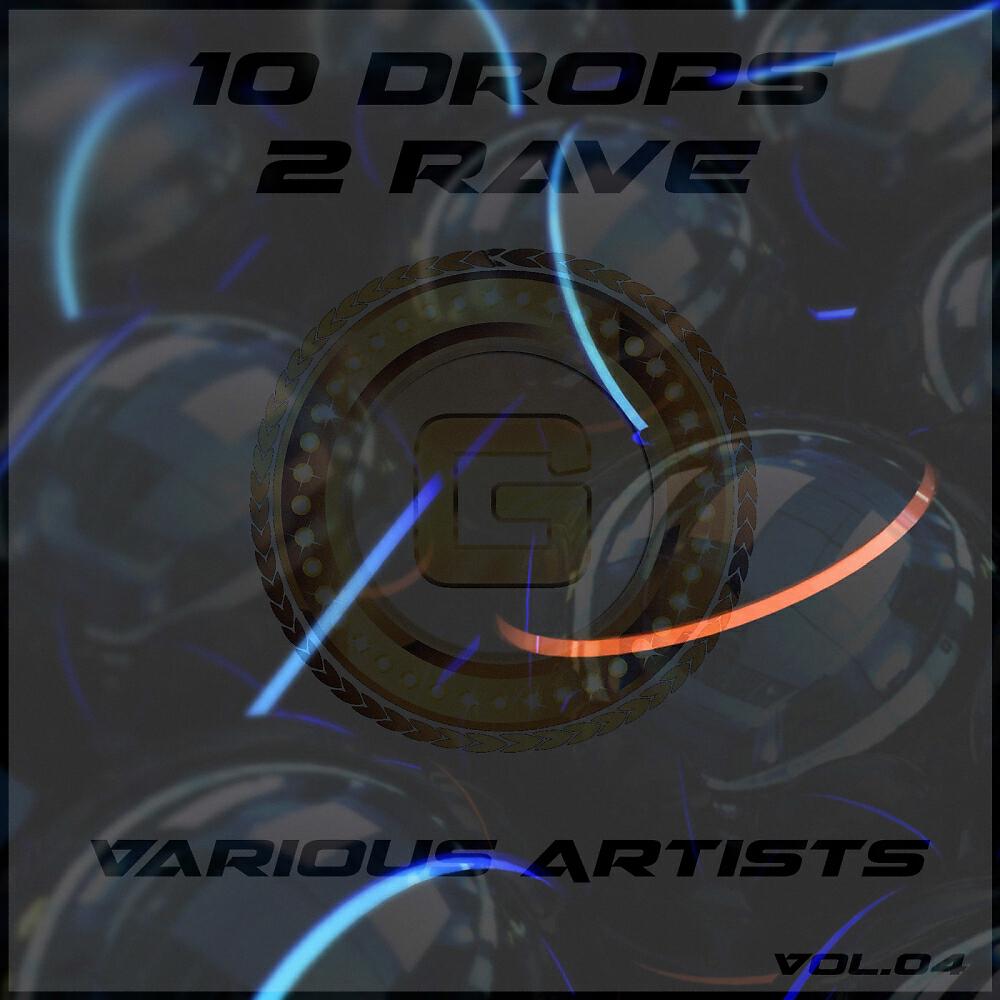 Релиз 10 Drops 2 Rave, Vol. 04