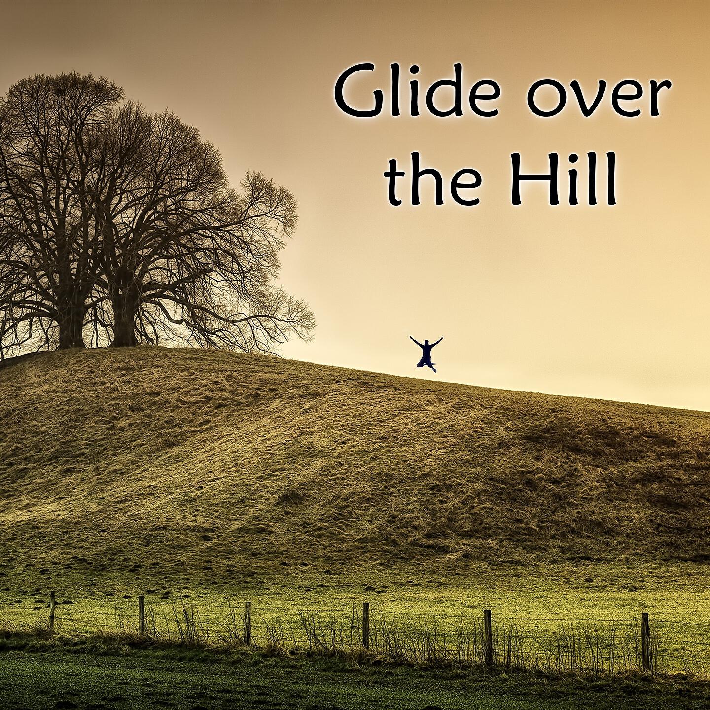 Релиз Glide over the Hill