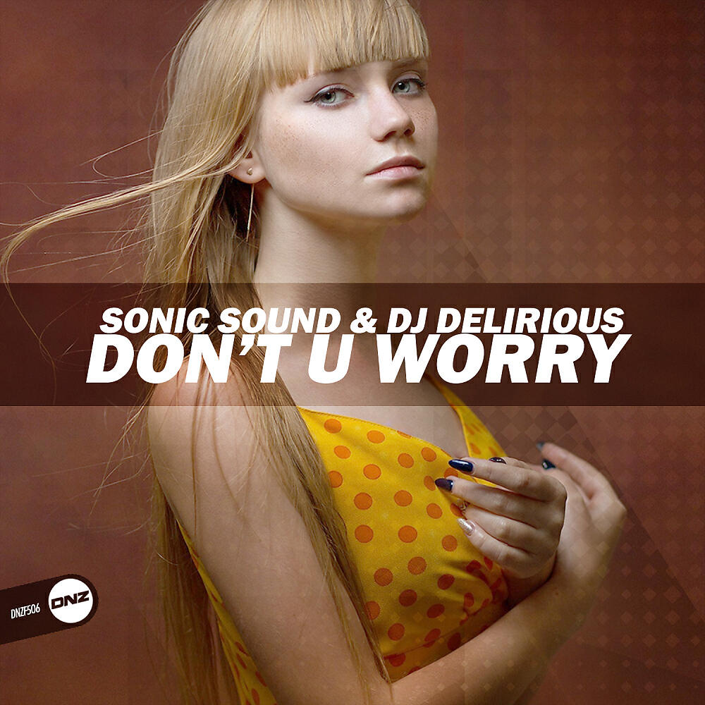 Релиз Don't U Worry