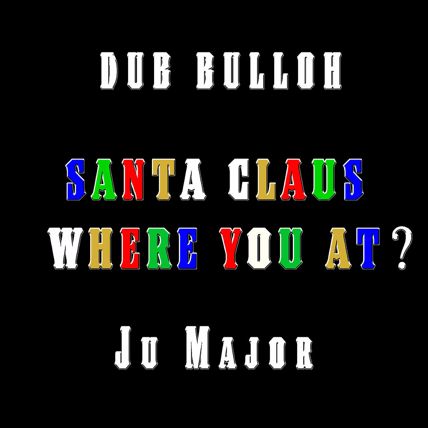 Релиз Santa Claus Where You at?