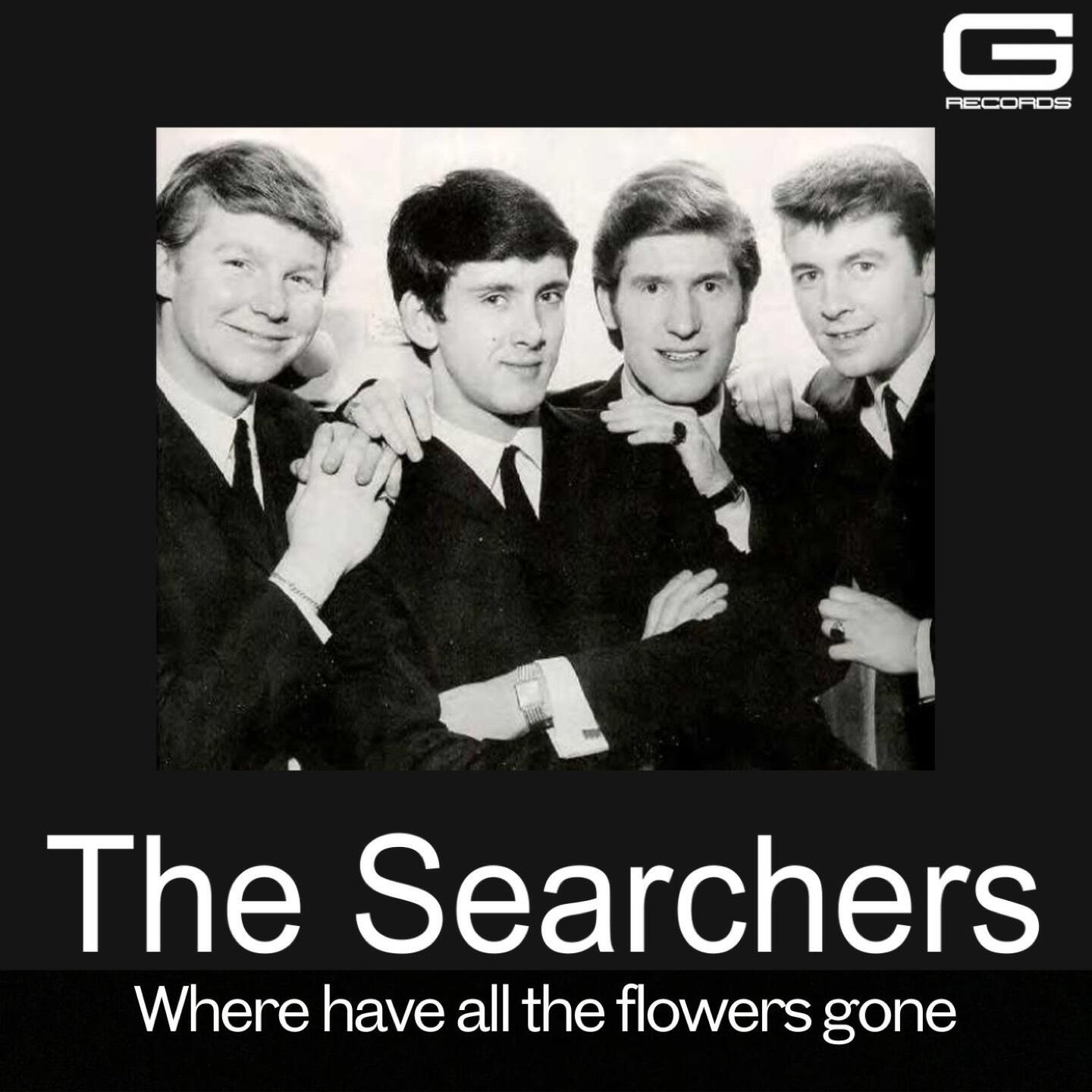 Релиз The Searchers Where Have All The Flowers Gone