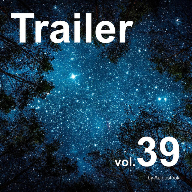 Релиз トレーラー, Vol. 39 -Instrumental BGM- by Audiostock