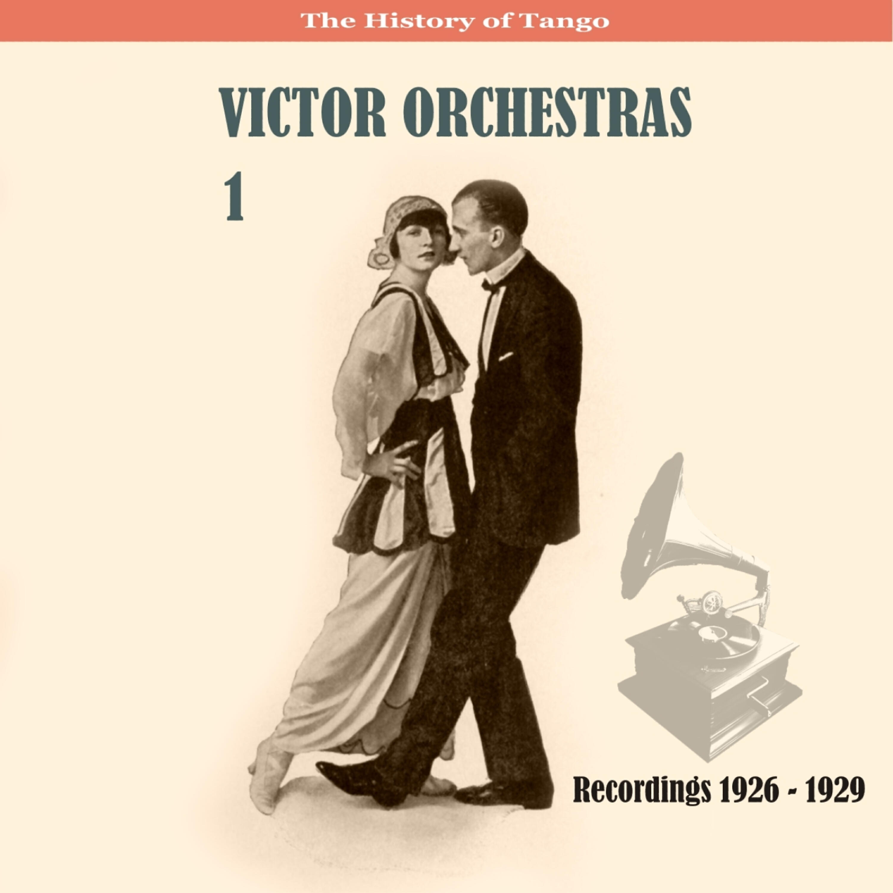Релиз The History of Tango /  Victor Orchestras / Recordings 1926 - 1929, Vol. 1