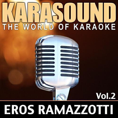 Релиз The World of Karaoke: Eros Ramazzotti, Vol. 2