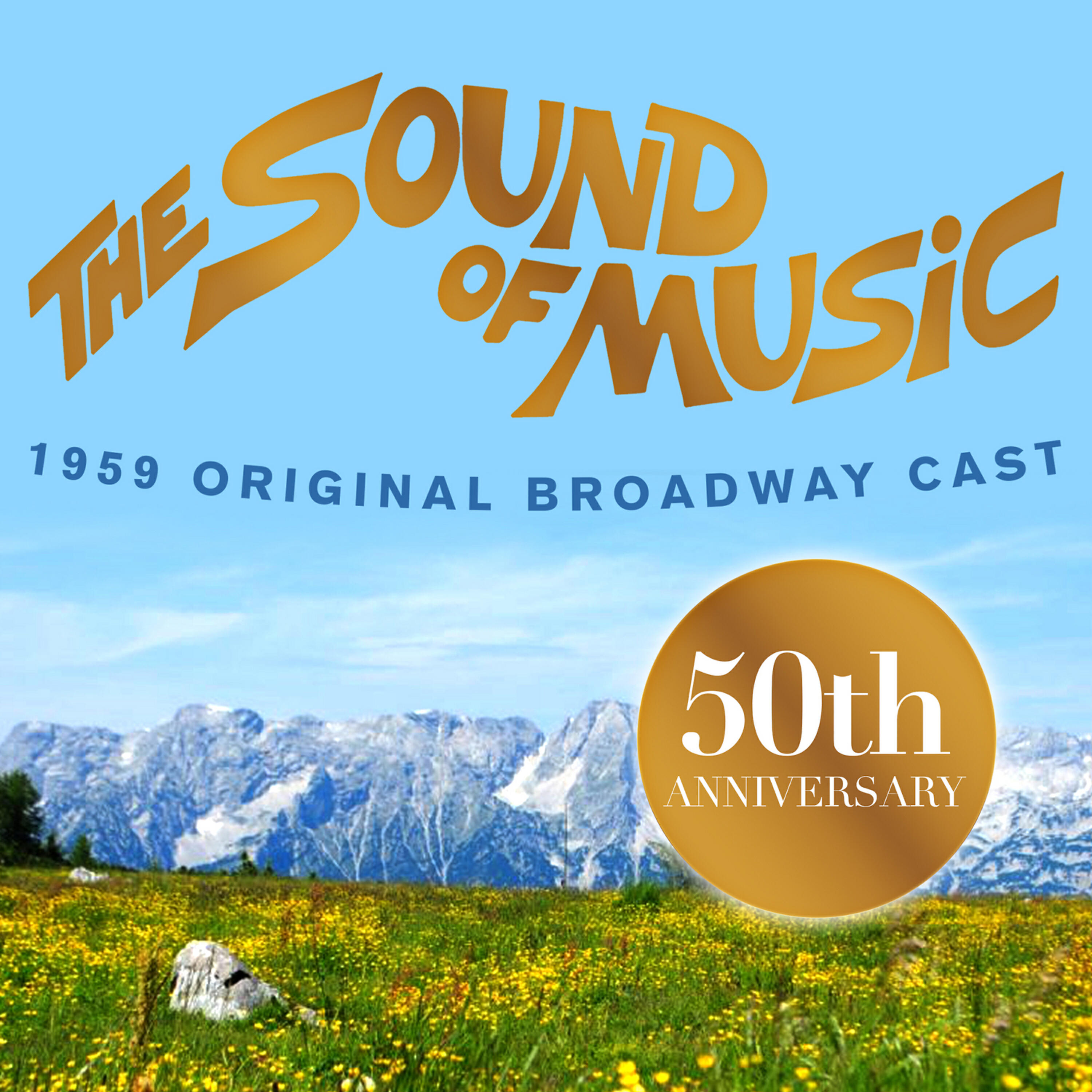 Релиз The Sound of Music 1959 Original Broadway Cast - 50th Anniversary of the Film