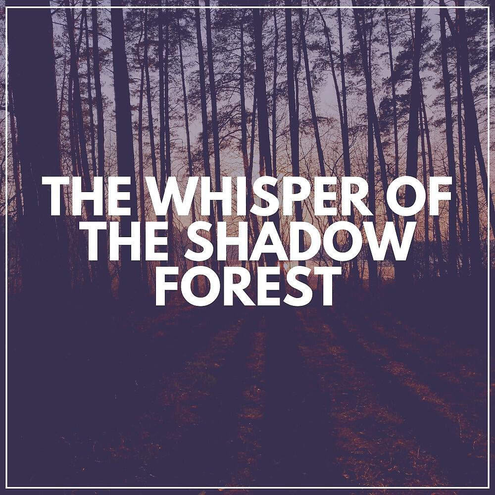 Релиз The Whisper of the Shadow Forest