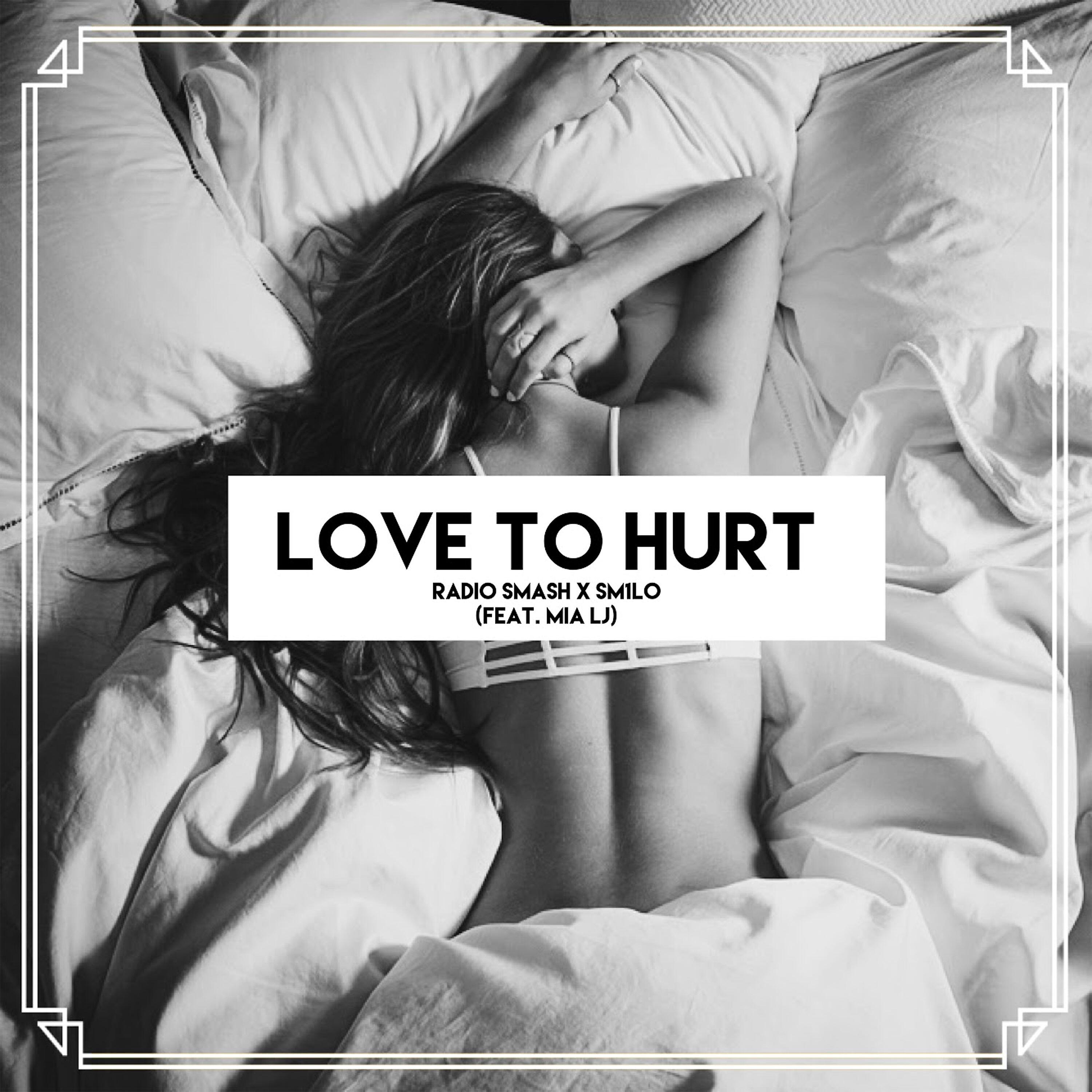 Релиз Love to Hurt (feat. Mia LJ)