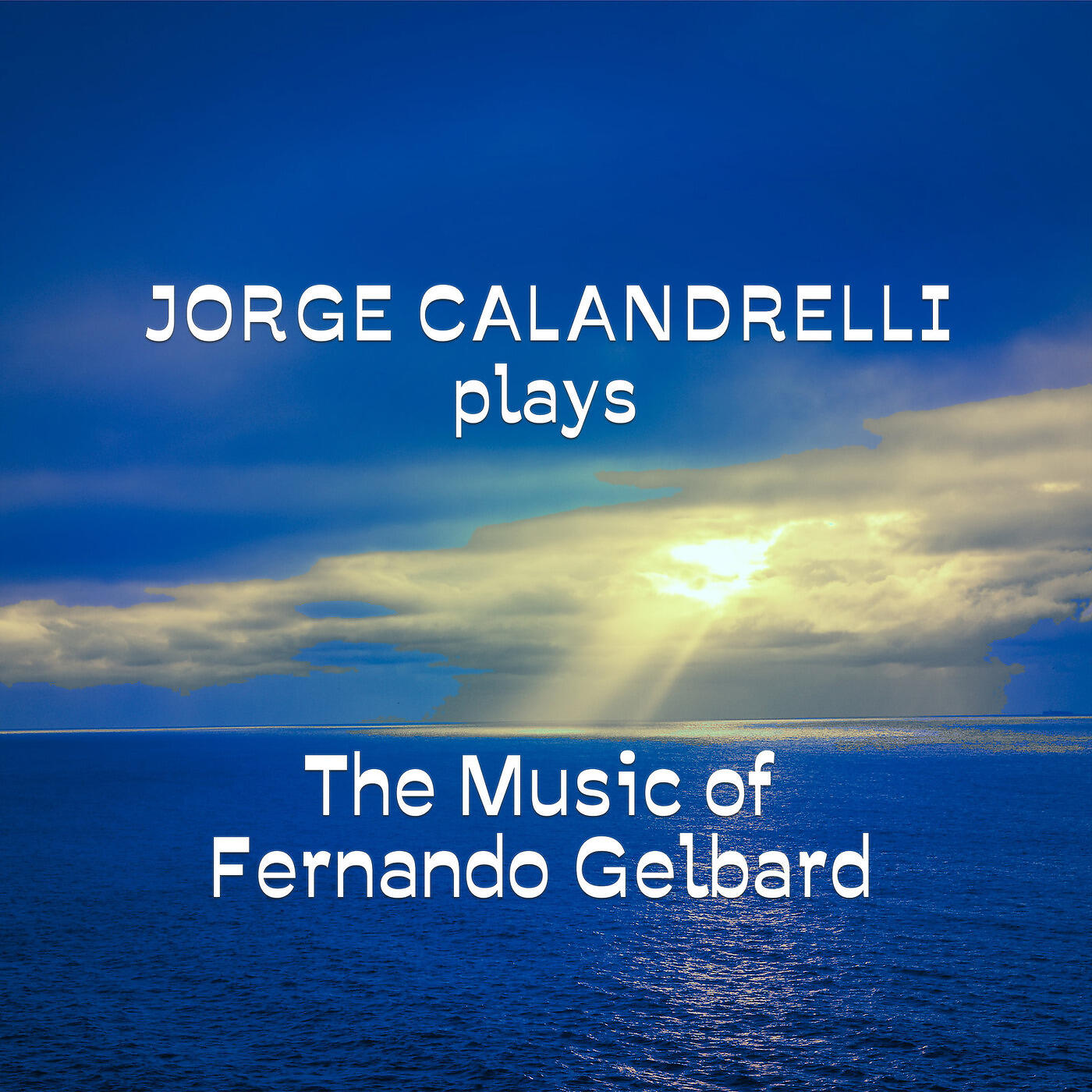 Релиз Jorge Calandrelli Plays the Music of Fernando Gelbard