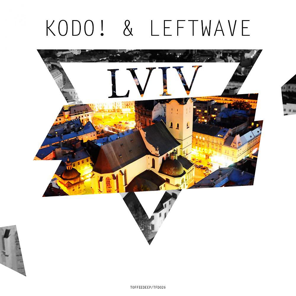 Kodo! & LeftWave