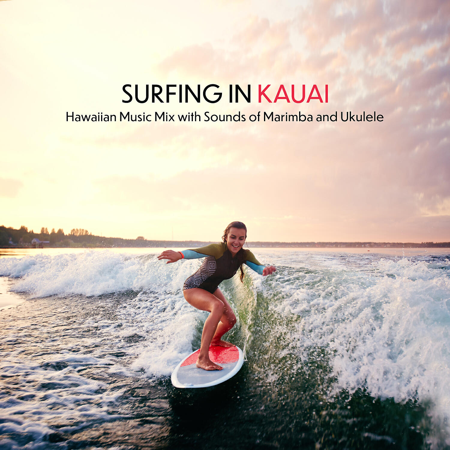 Релиз Surfing in Kauai – Hawaiian Music Mix with Sounds of Marimba and Ukulele