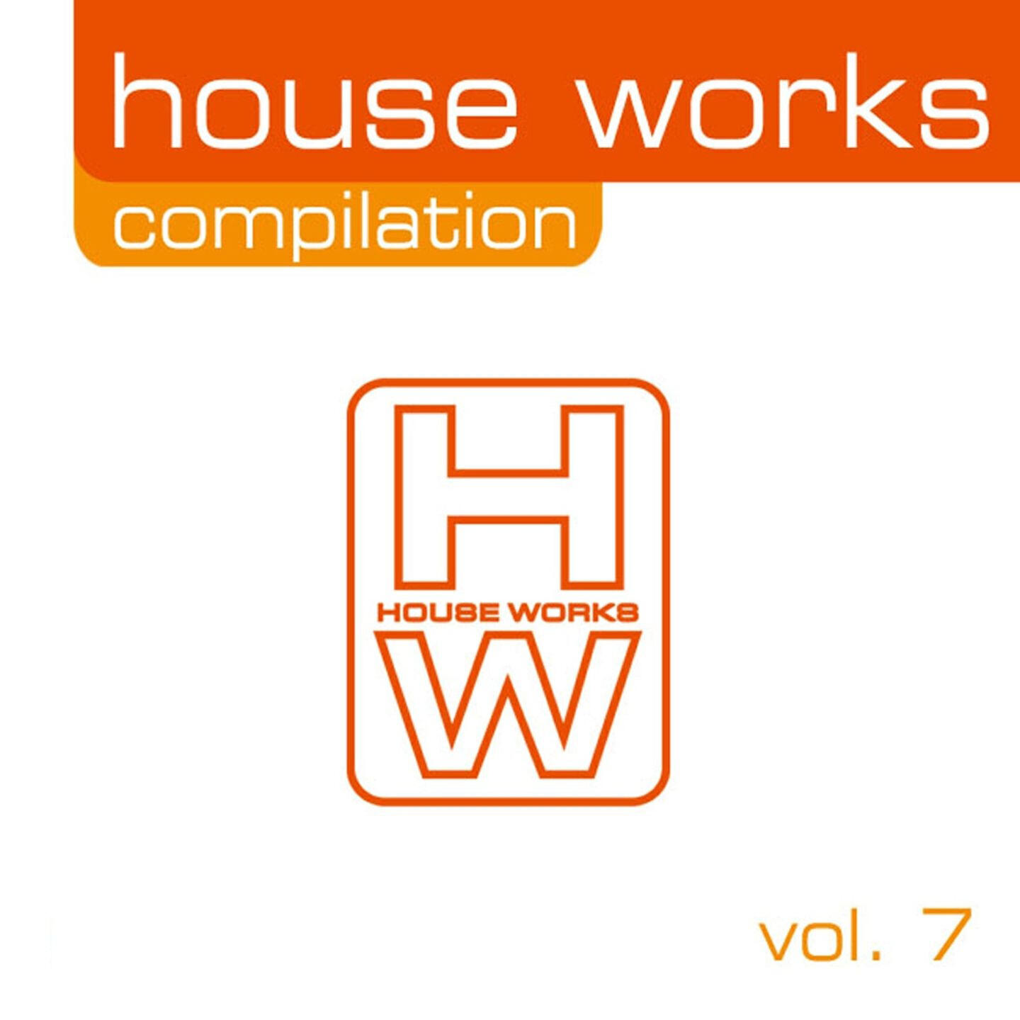 Релиз House Works Compilation, Vol. 7