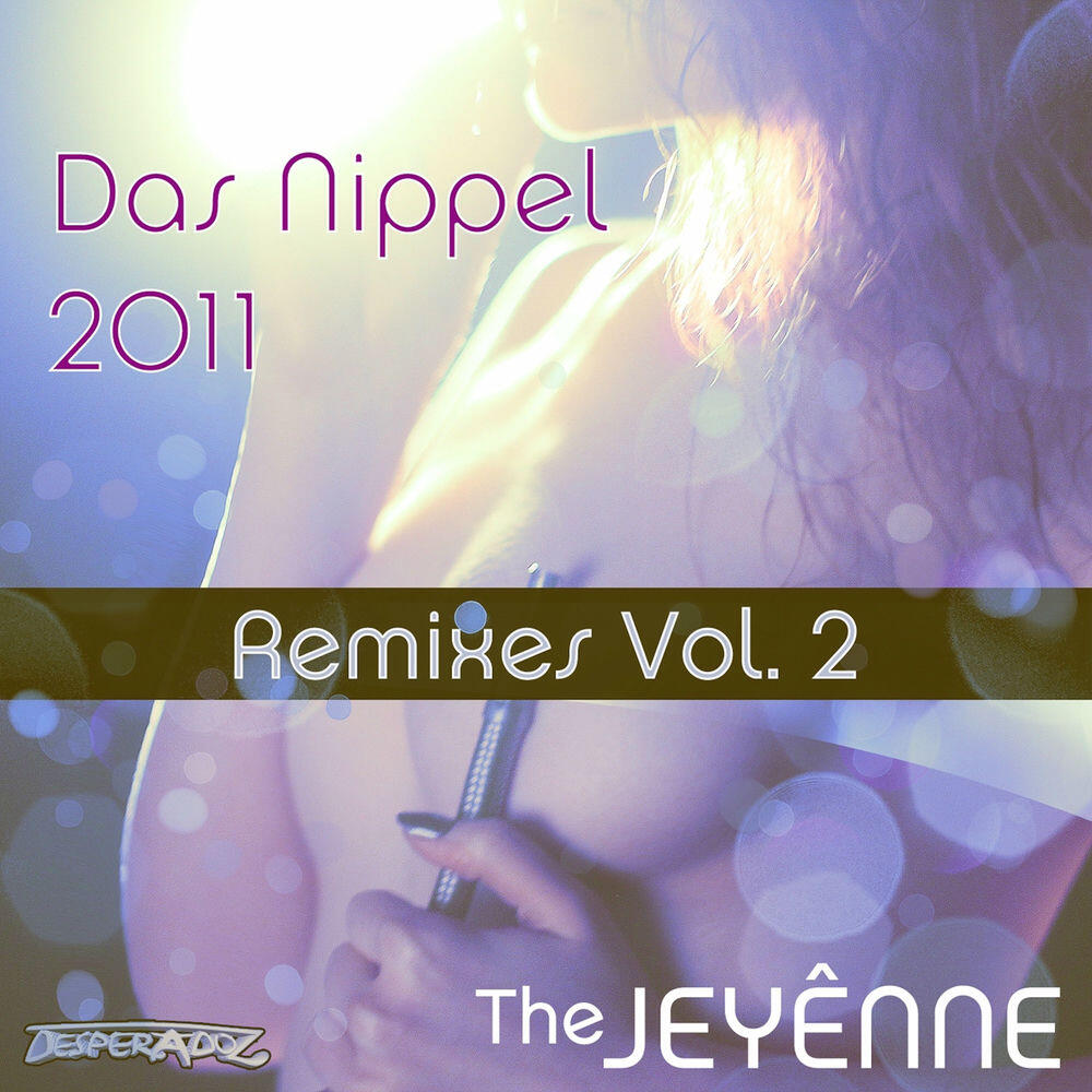 Релиз Das Nippel 2011 Remixes, Vol. 2