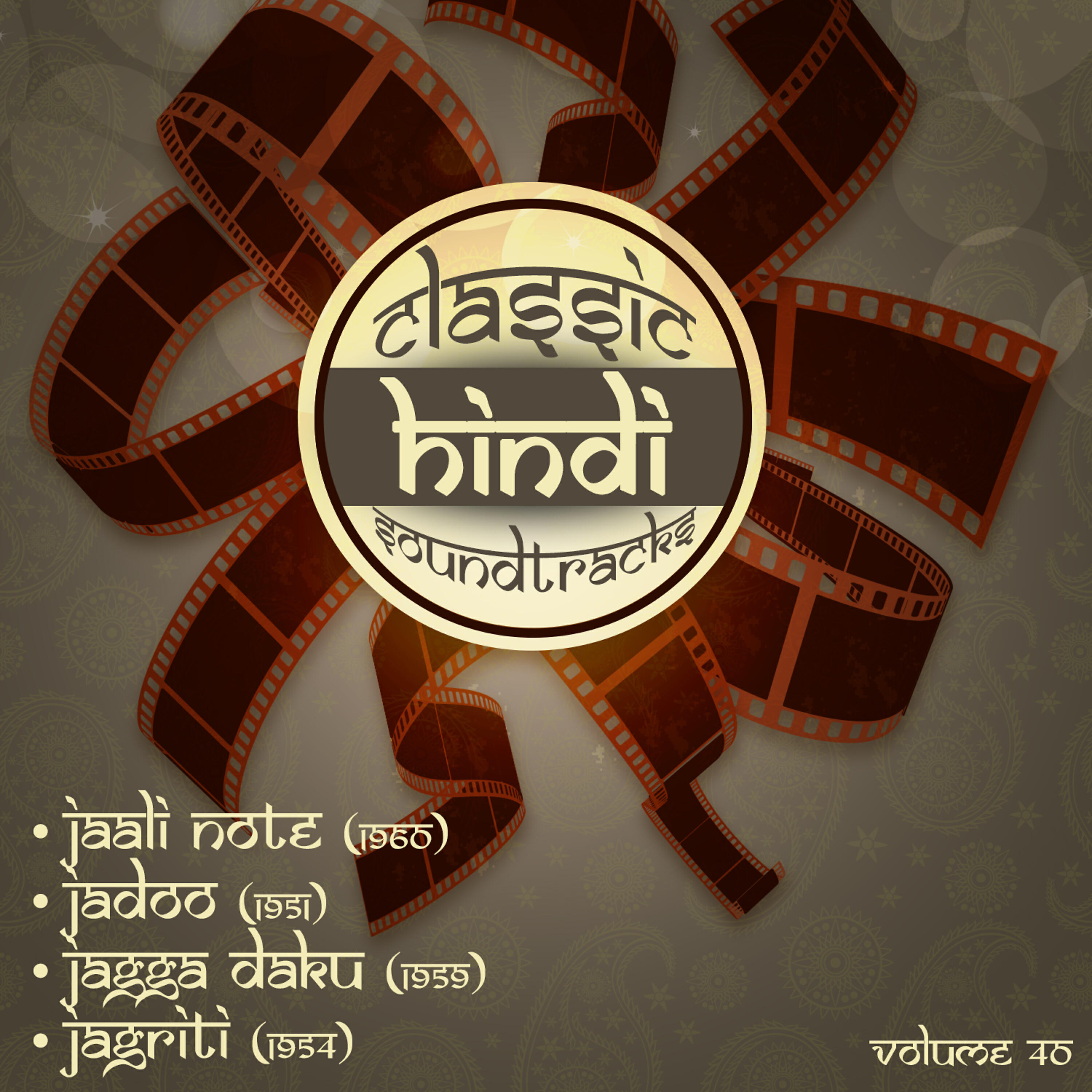 Релиз Classic Hindi Soundtracks, Jaali Note (1960), Jadoo (1951), Jagga Daku (1959), Jagriti (1954), Volume 40