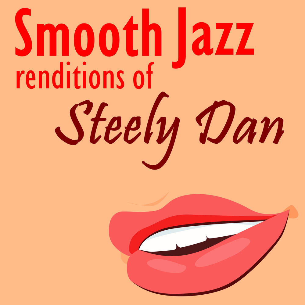 Релиз Smooth Jazz Renditions of Steely Dan (Instrumental)