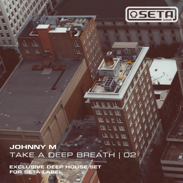 Релиз Take a Deep Breath 02 | Deep House | Exclusive for Seta Label (DJ Mix)