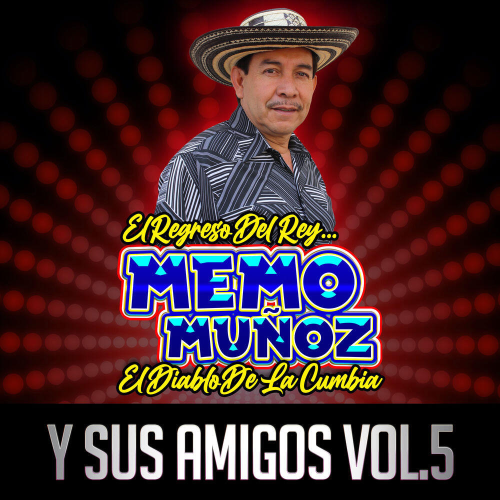 Релиз Memo Muñoz Y Sus Amigos, Vol. 5
