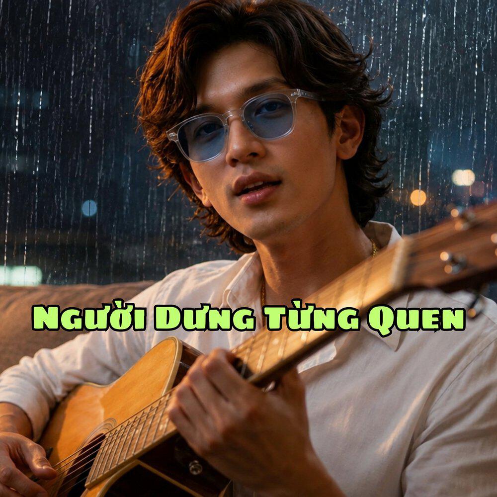 Релиз Người Dưng Từng Quen