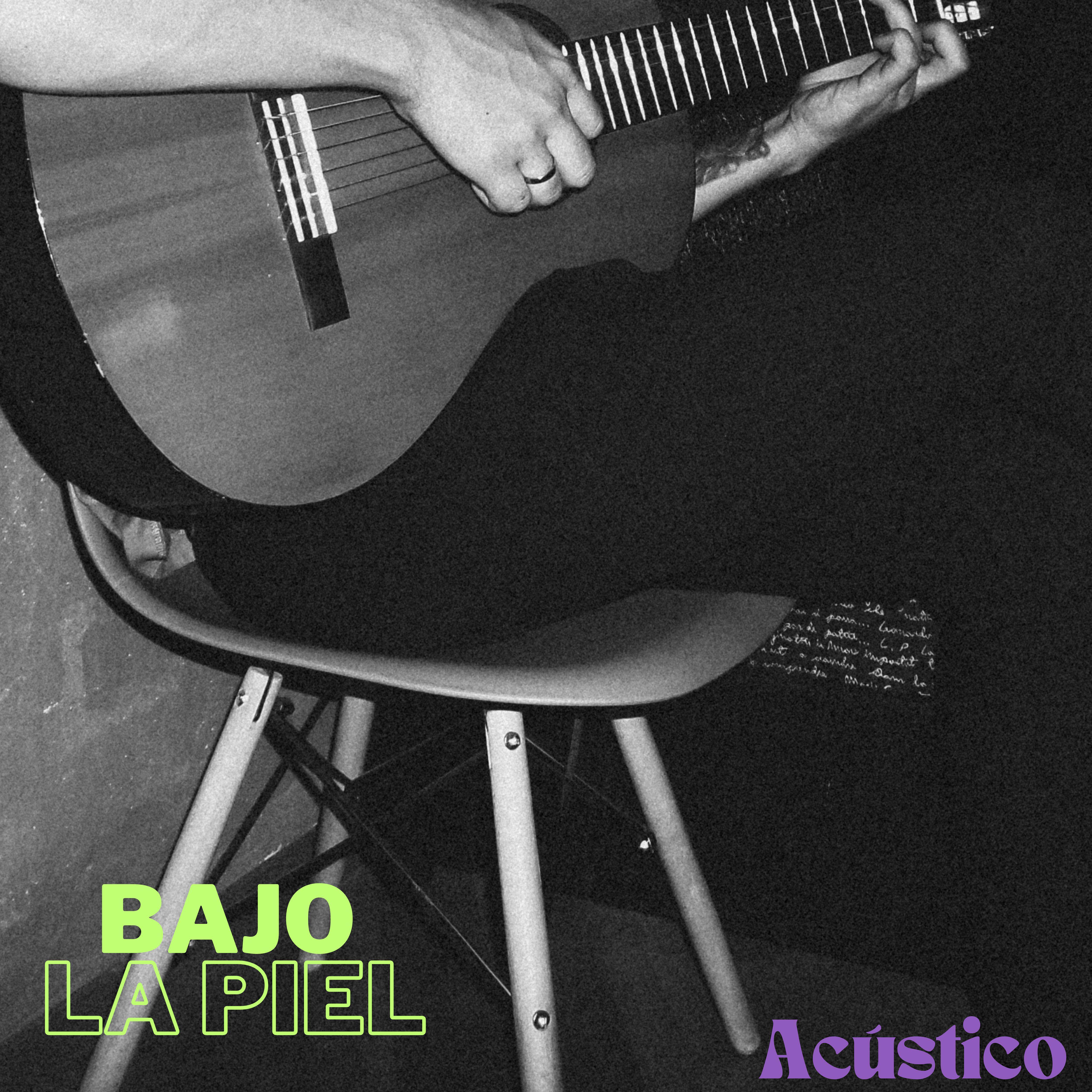 Релиз Bajo La Piel (Acústico)
