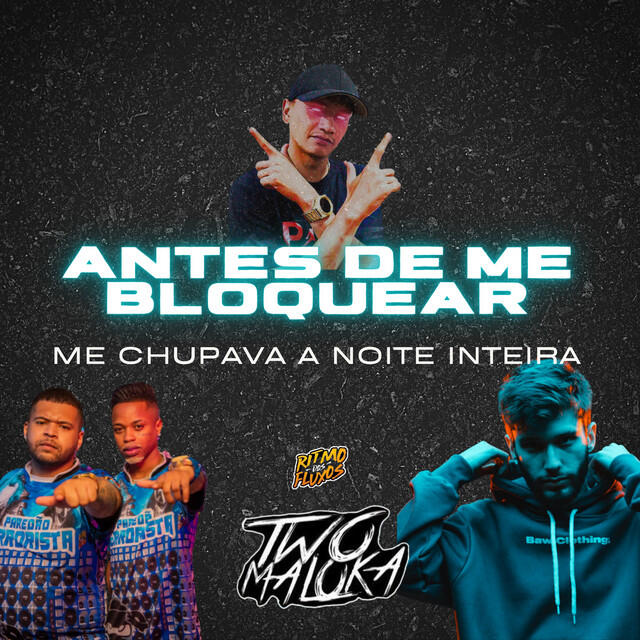 Релиз Antes Dê Me Bloquear, Me Chupava a Noite Inteira