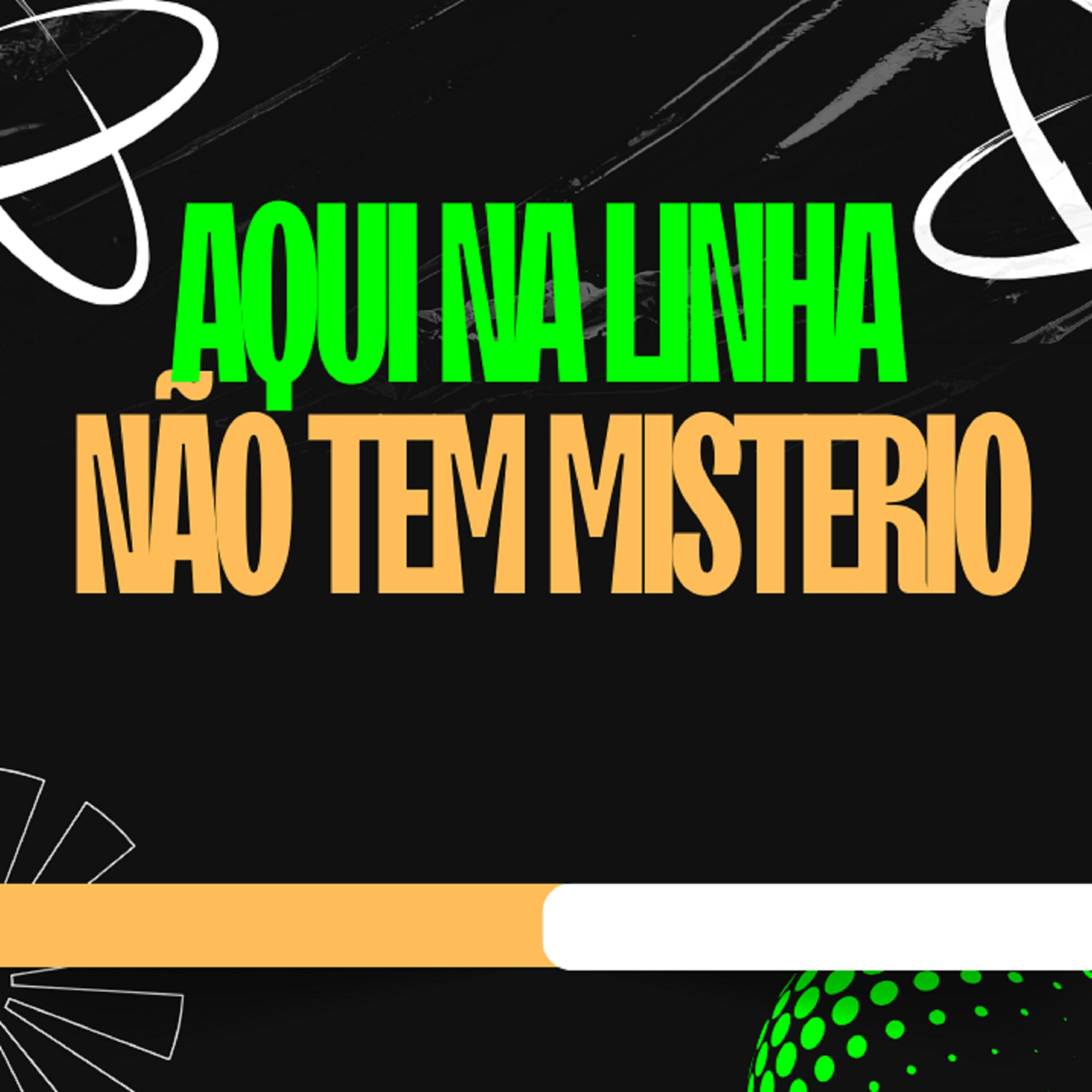 Релиз Aqui na Linha Não Tem Misterio
