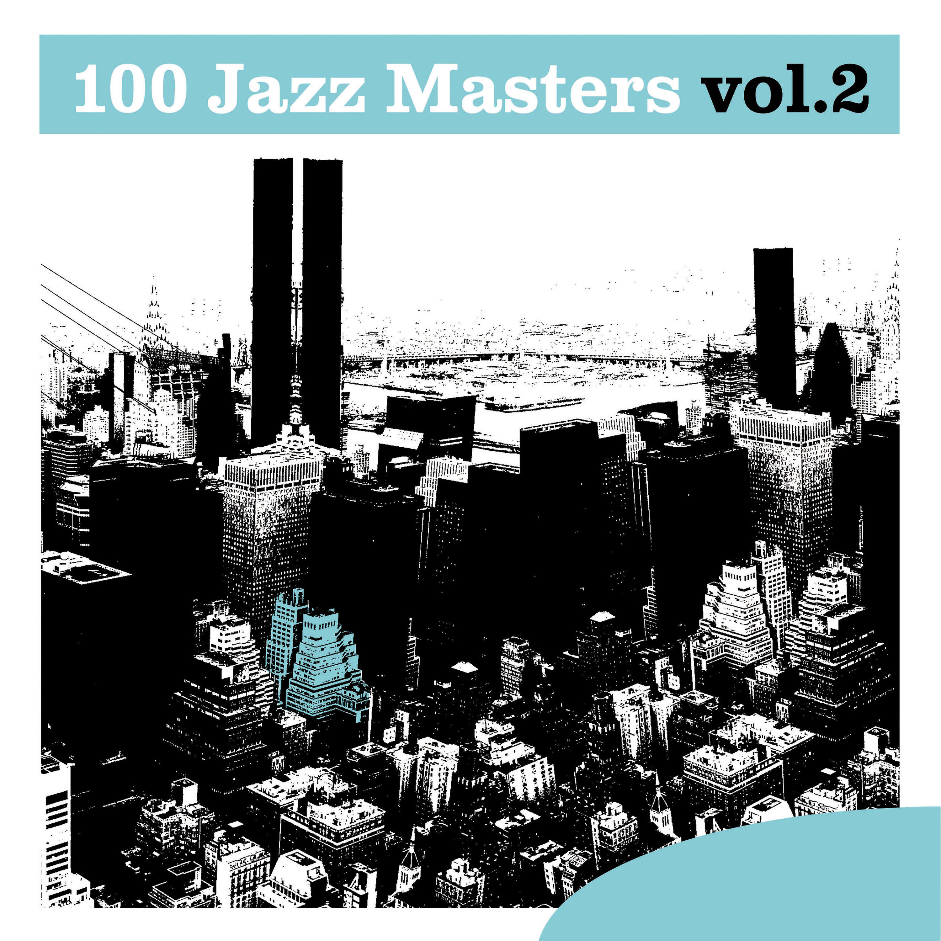 Релиз 100 Jazz Masters, Vol.2
