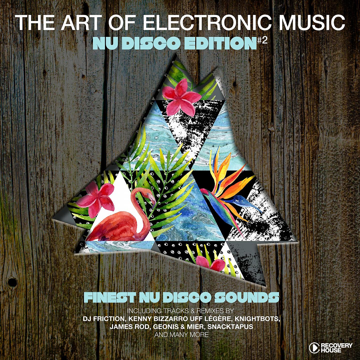 Альбом The Art of Electronic Music - Nu Disco Edition исполнителя Various Artists