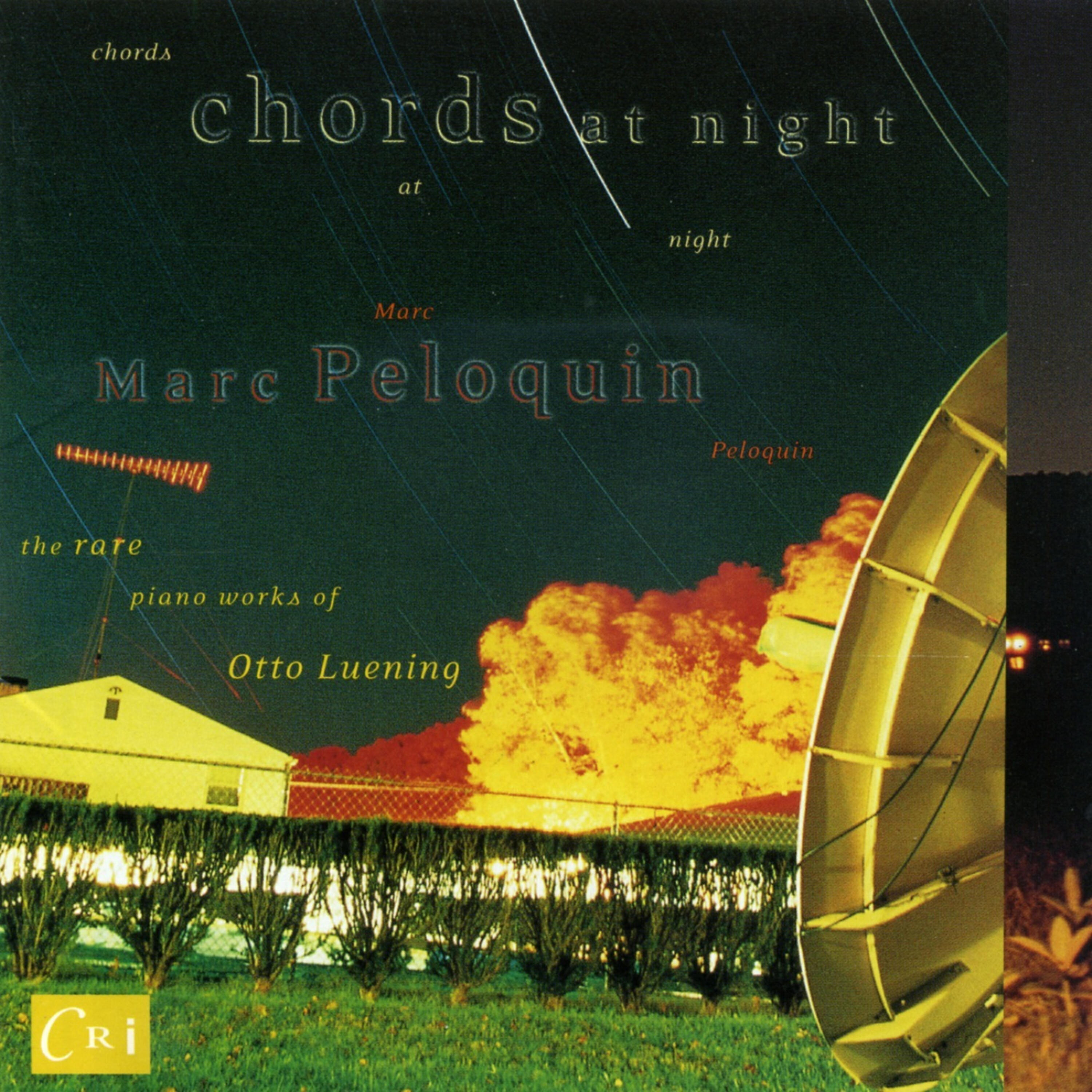 Релиз Chords At Night - The Rare Piano Works of Otto Luening