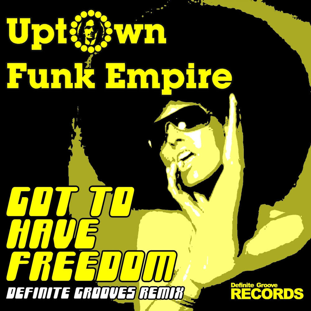 Релиз Got to Have Freedom (Definite Grooves Remix)