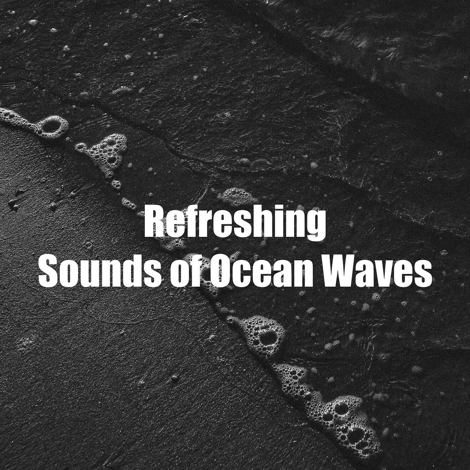 Релиз Refreshing Sounds of Ocean Waves