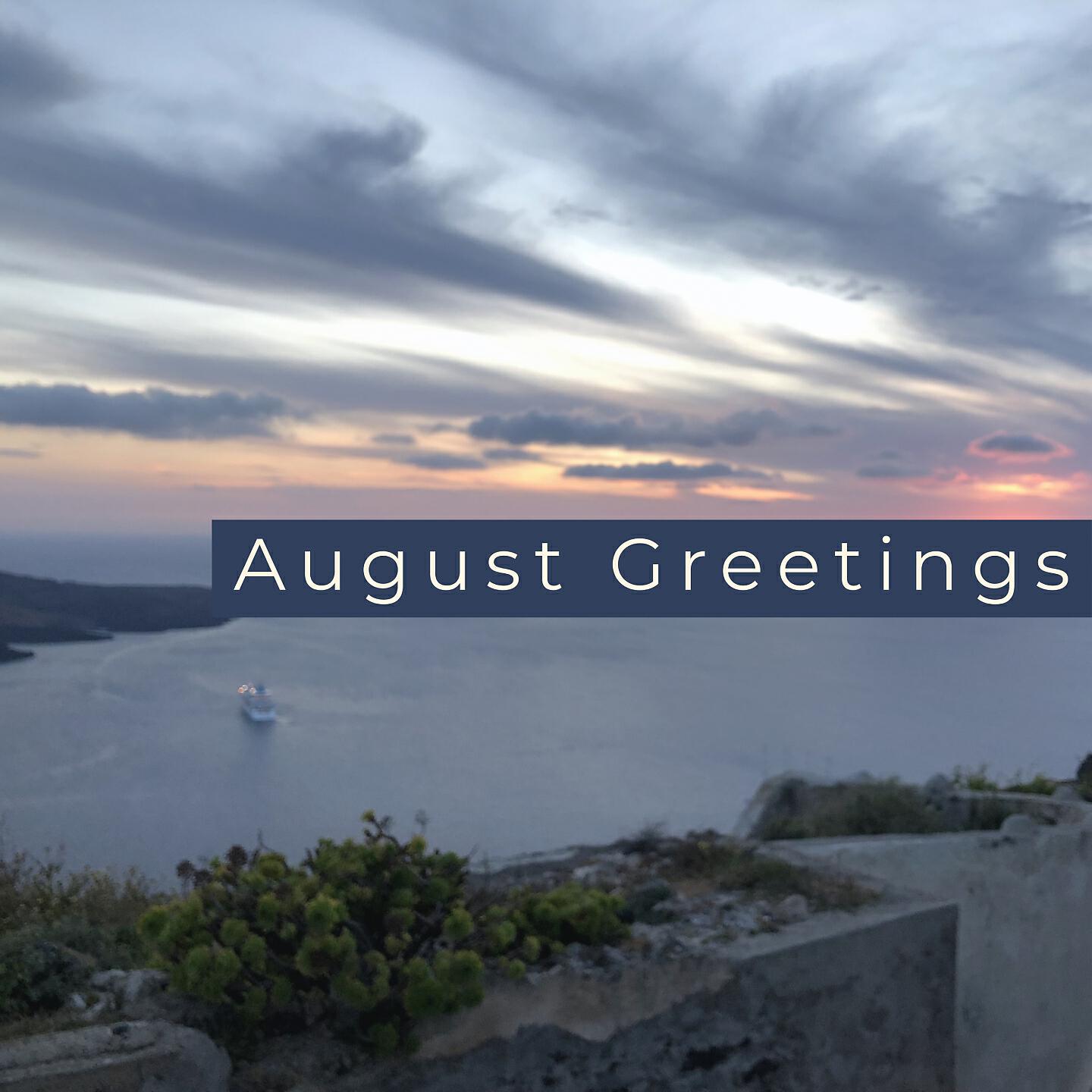 Релиз August Greetings