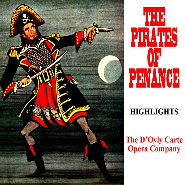 Постер альбома The Pirates Of Penzance Highlights