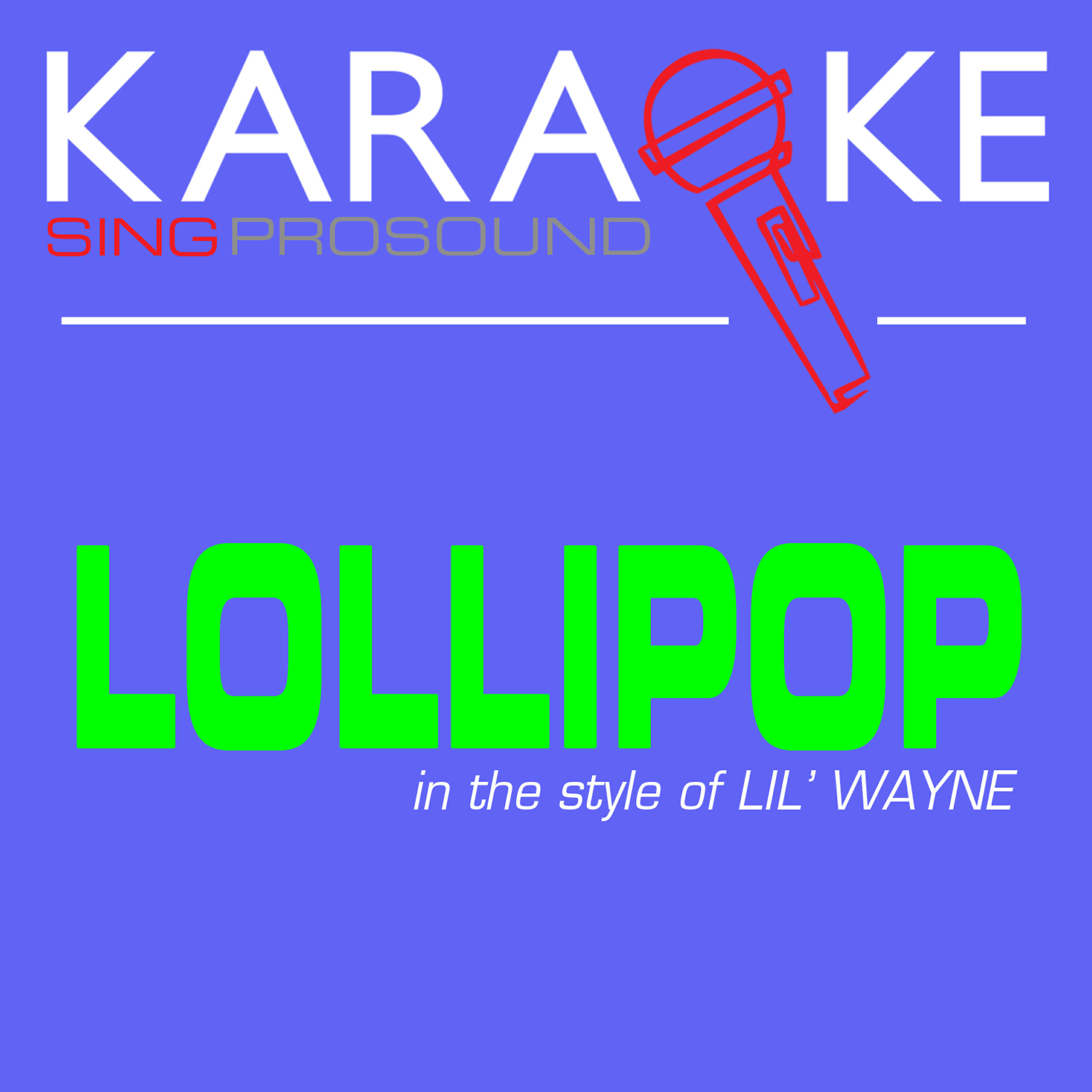 Релиз Lollipop (In the Style of Lil' Wayne) [Karaoke Version]