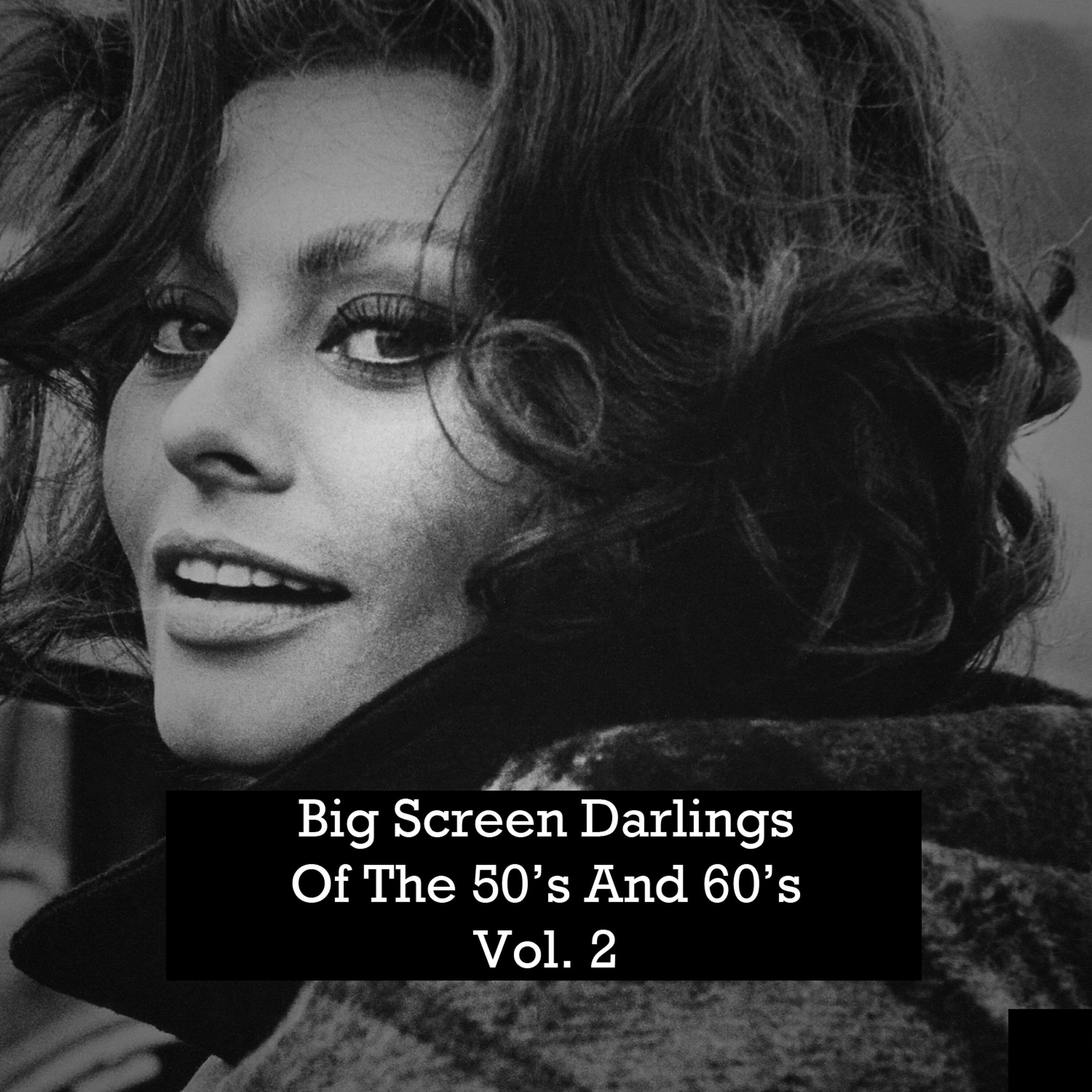 Релиз Big Screen Darlings of the 50's and 60's, Vol. 2