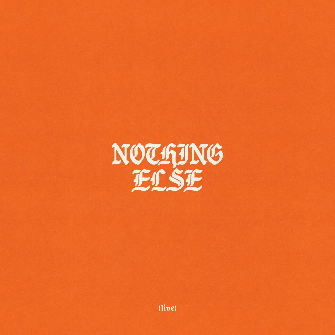 Релиз Nothing Else (Live)