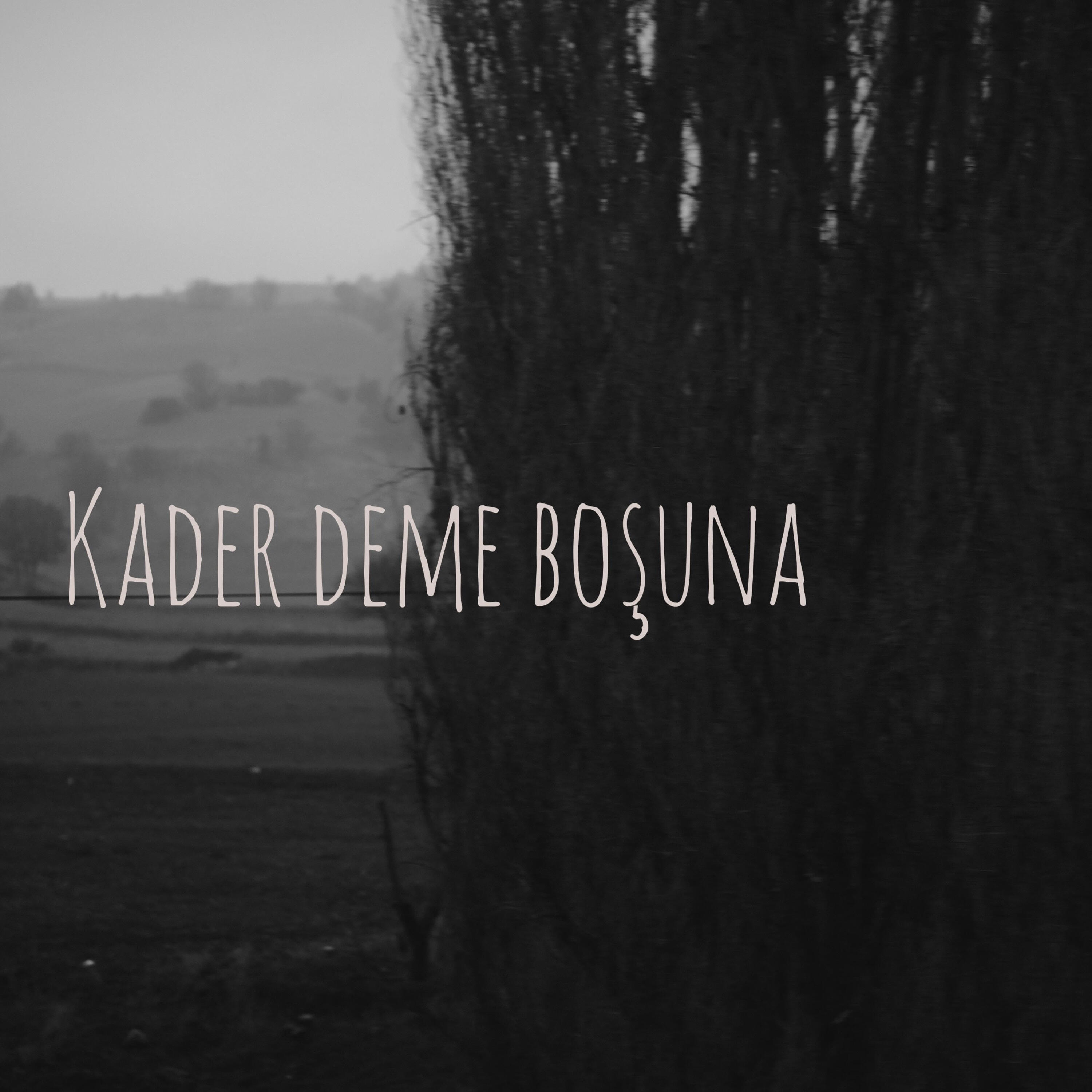 Релиз Kader Deme Boşuna