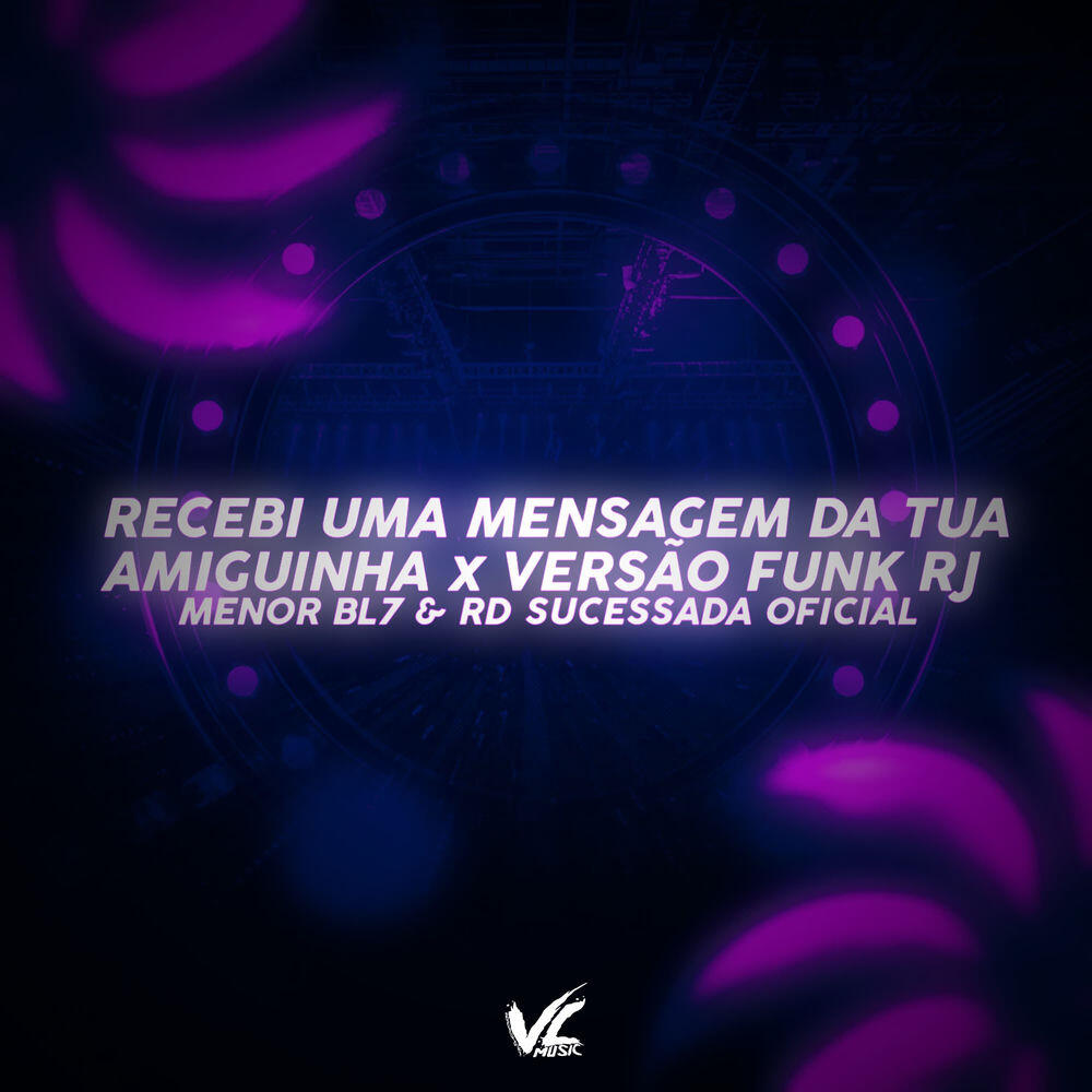 Релиз Recebi uma Mensagem da Tua Amiguinha X Versão Funk RJ