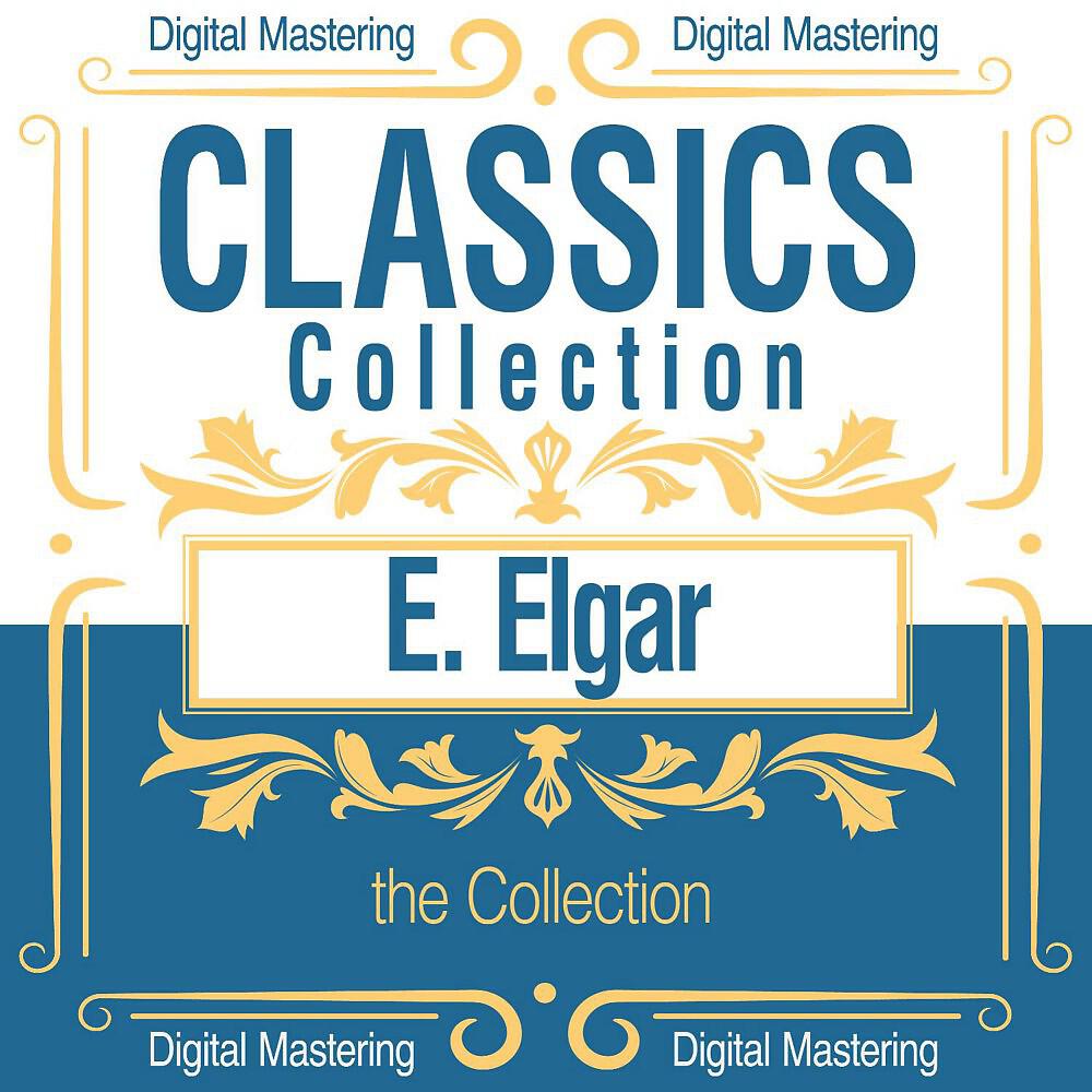 Релиз E. Elgar, the Collection (Classics Collection)